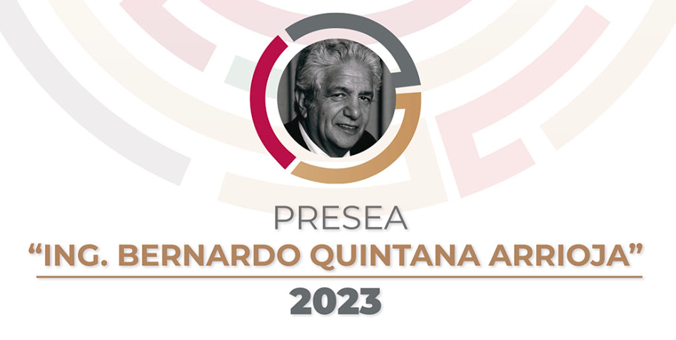 Convocatoria Presea «Ing. Bernardo Quintana Arrioja»